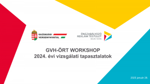 GVH-ÖRT workshop a 2024.évi hatósági eljárások tanulságairól 2